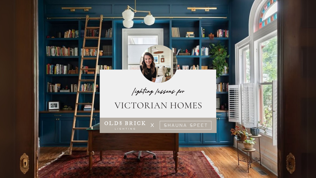 Lighting Lessons: How to Choose Lighting for Your Victorian Home